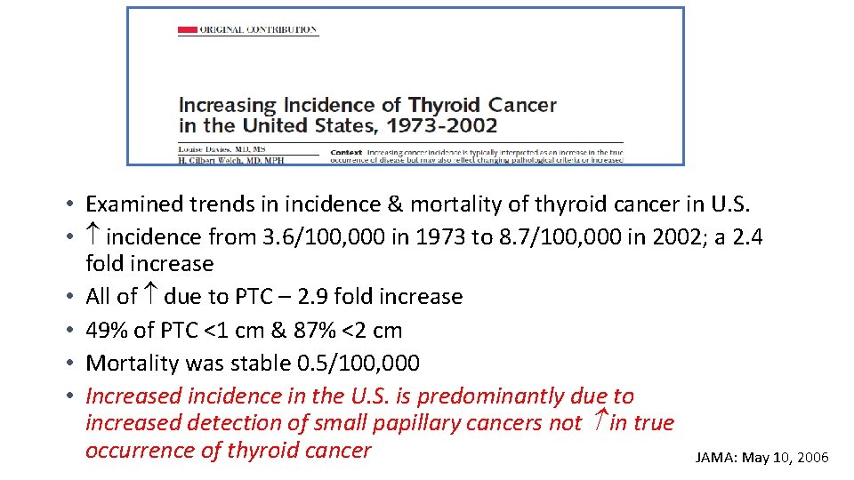  • Examined trends in incidence & mortality of thyroid cancer in U. S.