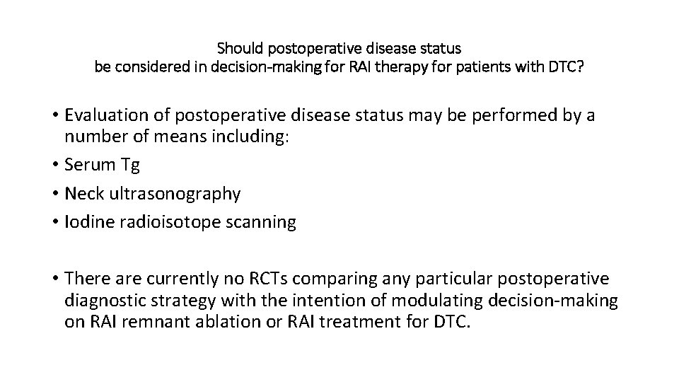 Should postoperative disease status be considered in decision-making for RAI therapy for patients with