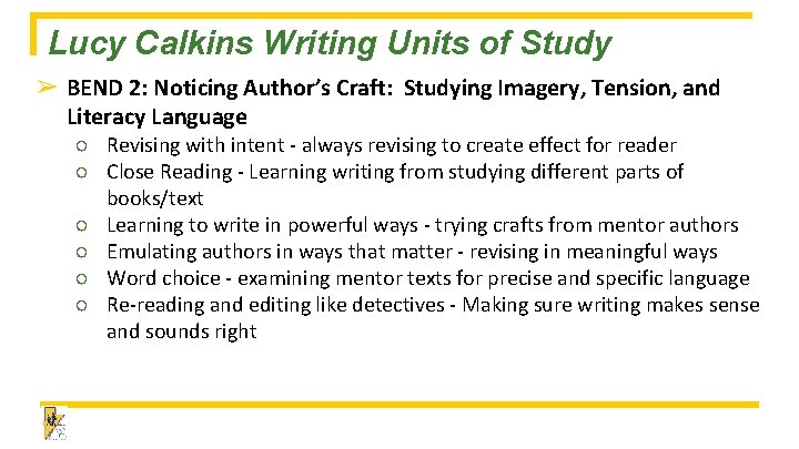 Lucy Calkins Writing Units of Study ➢ BEND 2: Noticing Author’s Craft: Studying Imagery,