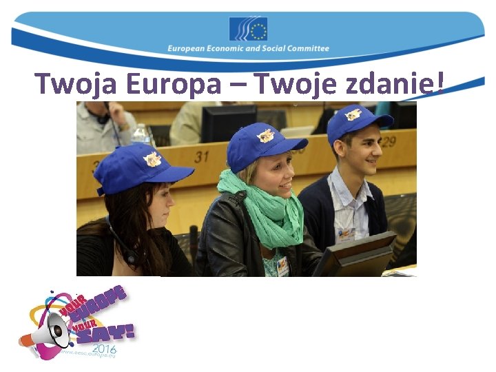 Twoja Europa – Twoje zdanie! 