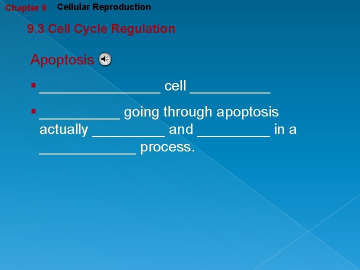 Chapter 9 Cellular Reproduction 9. 3 Cell Cycle Regulation Apoptosis § ________ cell _____