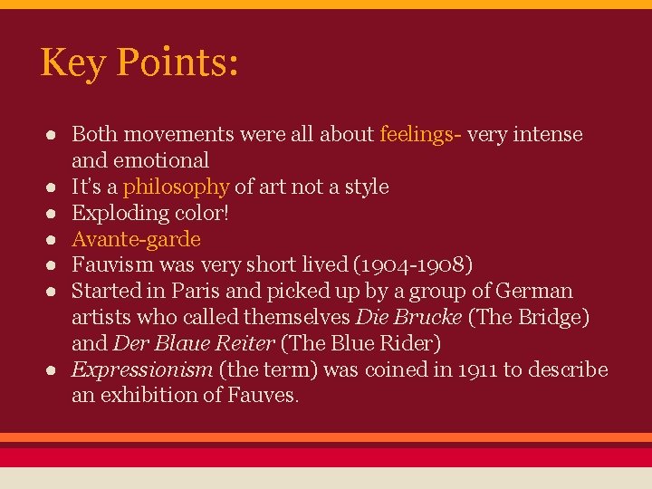 Key Points: ● Both movements were all about feelings- very intense and emotional ●