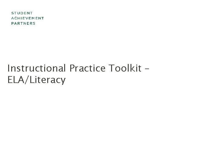 Instructional Practice Toolkit – ELA/Literacy www. achievethecore. org 