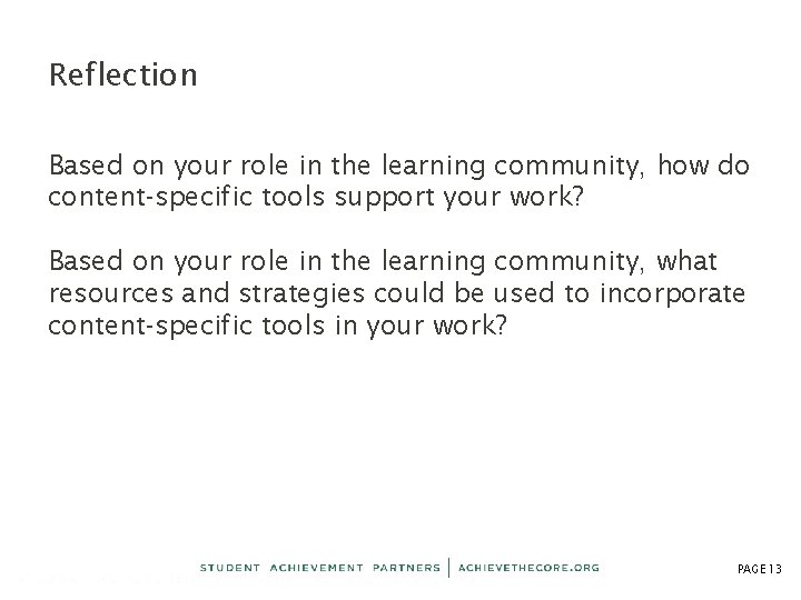 Reflection Based on your role in the learning community, how do content-specific tools support