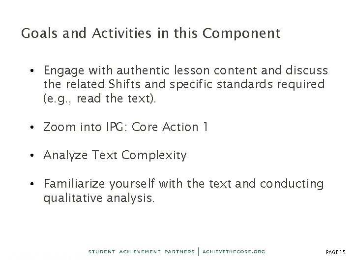 Goals and Activities in this Component • Engage with authentic lesson content and discuss