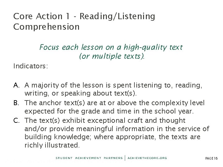 Core Action 1 - Reading/Listening Comprehension Focus each lesson on a high-quality text (or