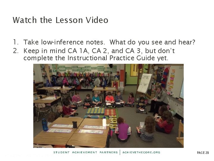 Watch the Lesson Video 1. Take low-inference notes. What do you see and hear?