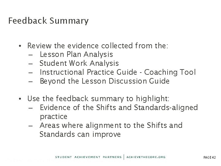 Feedback Summary • Review the evidence collected from the: – Lesson Plan Analysis –