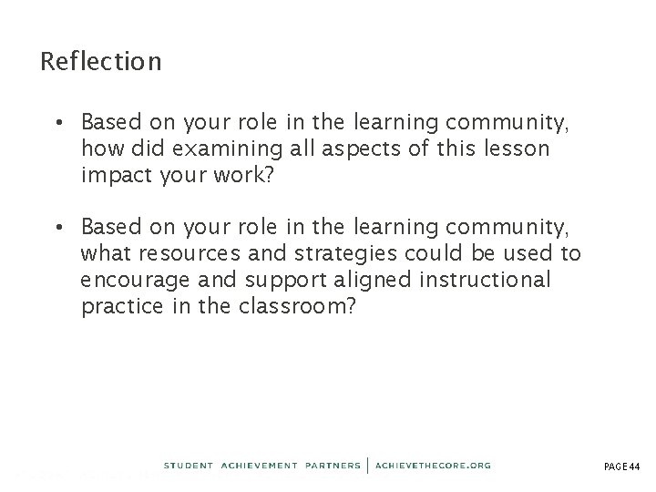 Reflection • Based on your role in the learning community, how did examining all