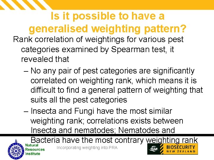 Is it possible to have a generalised weighting pattern? Rank correlation of weightings for