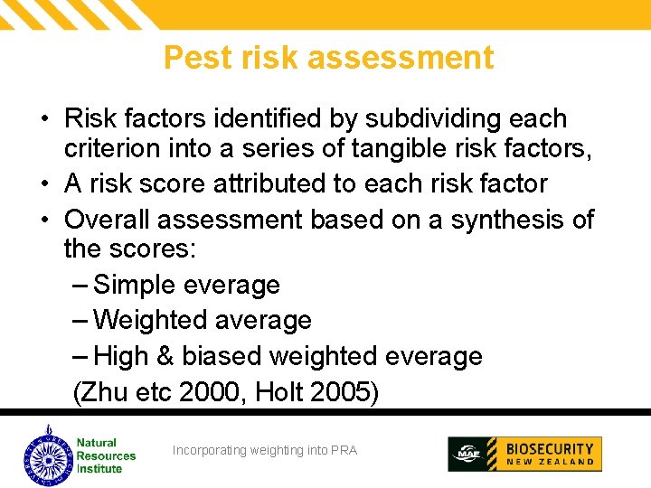 Pest risk assessment • Risk factors identified by subdividing each criterion into a series