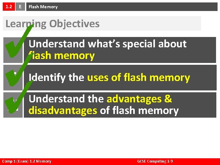 1. 2 E Flash Memory Learning Objectives i Understand what’s special about flash memory