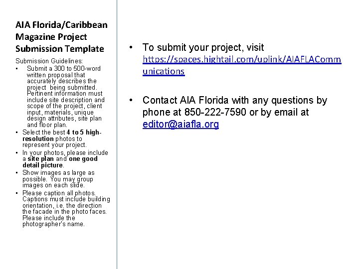 AIA Florida/Caribbean Magazine Project Submission Template Submission Guidelines: • Submit a 300 to 500