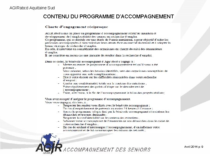 AGIRabcd Aquitaine Sud CONTENU DU PROGRAMME D’ACCOMPAGNEMENT Avril 2014 p- 9 Programme d’Accompagnement des