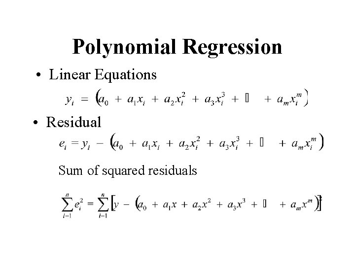 Polynomial Regression • Linear Equations • Residual • Sum of squared residuals 