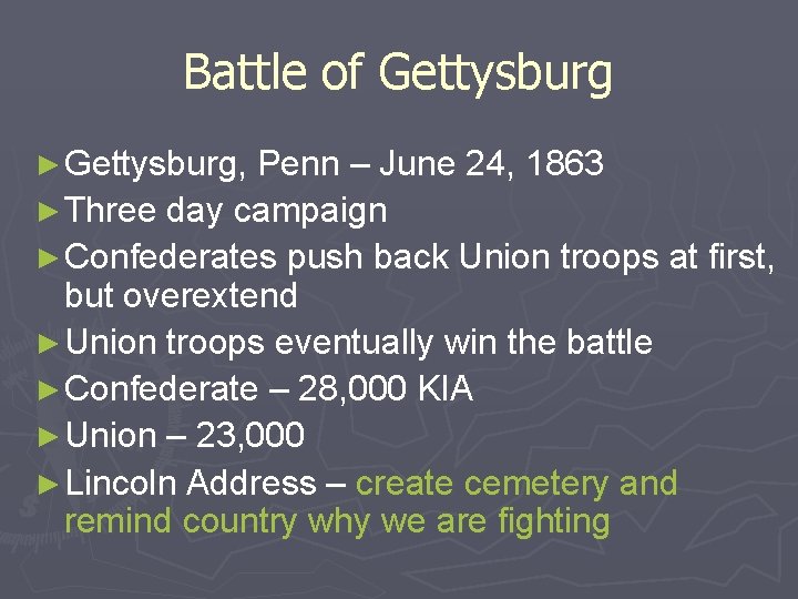 Battle of Gettysburg ► Gettysburg, Penn – June 24, 1863 ► Three day campaign