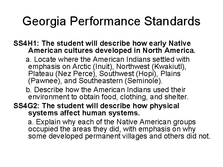 Georgia Performance Standards SS 4 H 1: The student will describe how early Native
