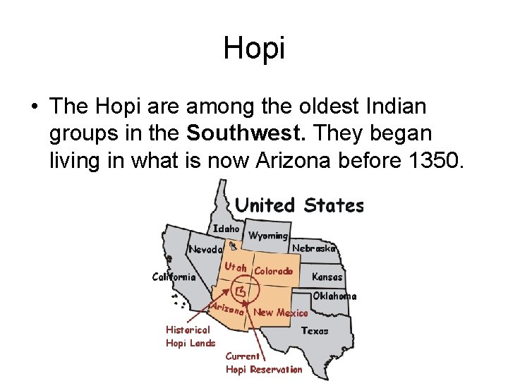 Hopi • The Hopi are among the oldest Indian groups in the Southwest. They