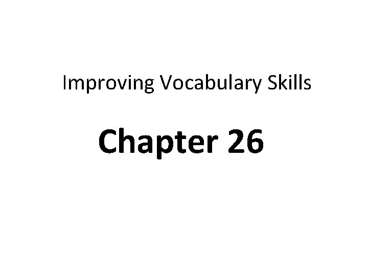 Improving Vocabulary Skills Chapter 26 
