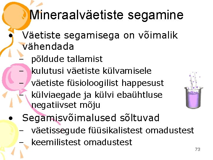 Mineraalväetiste segamine • Väetiste segamisega on võimalik vähendada – – põldude tallamist kulutusi väetiste