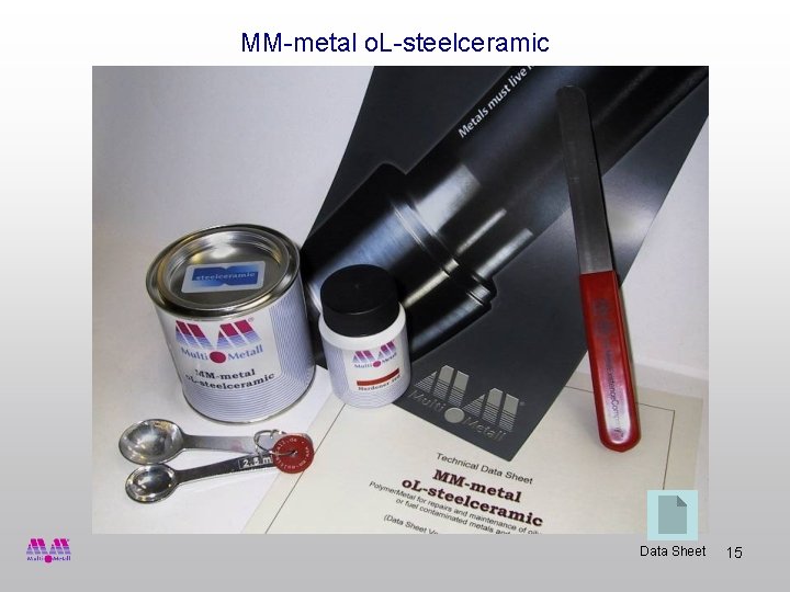 MM-metal o. L-steelceramic Data Sheet 15 