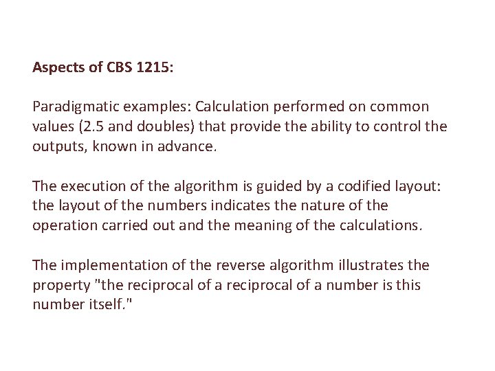 Aspects of CBS 1215: Paradigmatic examples: Calculation performed on common values (2. 5 and