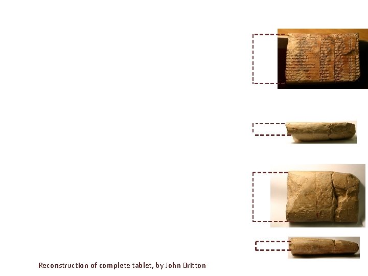 Reconstruction of complete tablet, by John Britton 