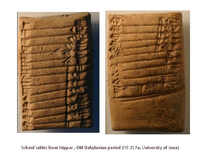 School tablet from Nippur , Old Babylonian period (HS 217 a, University of Jena)