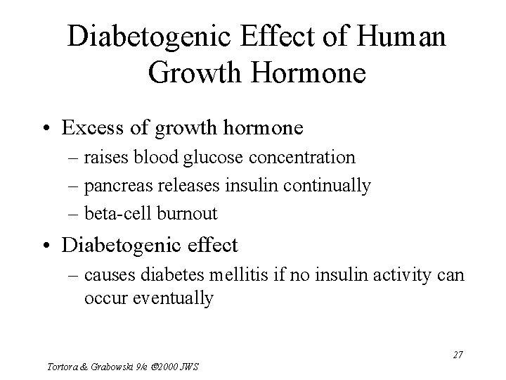 Diabetogenic Effect of Human Growth Hormone • Excess of growth hormone – raises blood