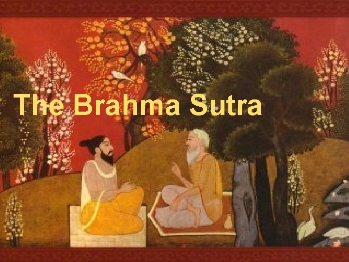 The Brahma Sutra The Brahma Sutra