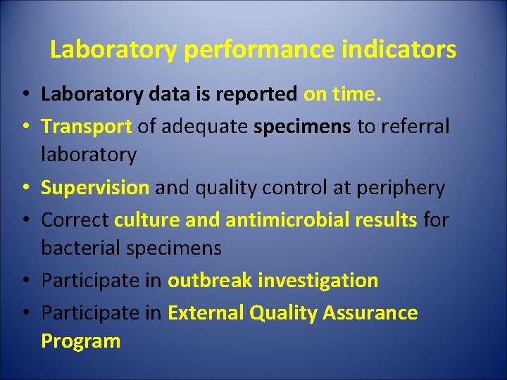 Laboratory performance indicators • Laboratory data is reported on time. • Transport of adequate Laboratory performance indicators • Laboratory data is reported on time. • Transport of adequate