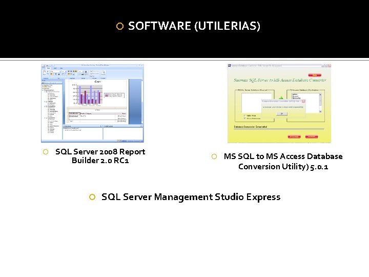  SOFTWARE (UTILERIAS) SQL Server 2008 Report Builder 2. 0 RC 1 MS SQL