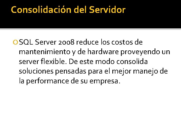 Consolidación del Servidor SQL Server 2008 reduce los costos de mantenimiento y de hardware