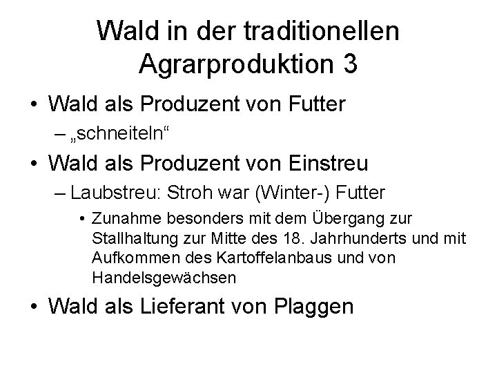 Wald in der traditionellen Agrarproduktion 3 • Wald als Produzent von Futter – „schneiteln“