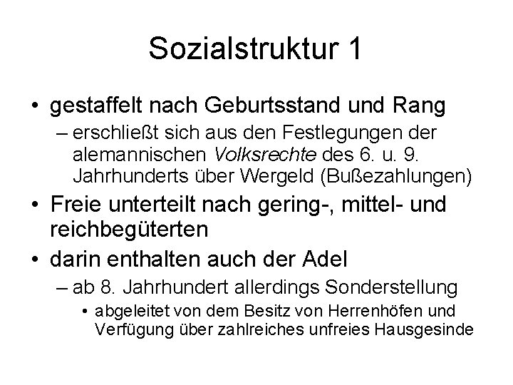 Sozialstruktur 1 • gestaffelt nach Geburtsstand und Rang – erschließt sich aus den Festlegungen