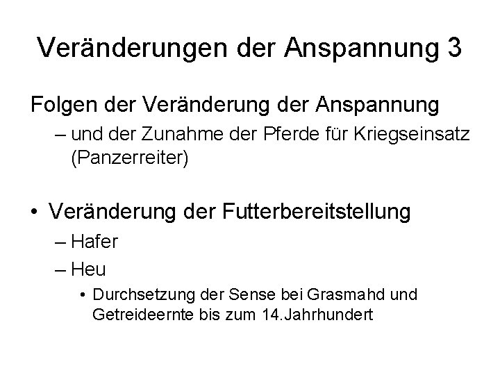 Veränderungen der Anspannung 3 Folgen der Veränderung der Anspannung – und der Zunahme der