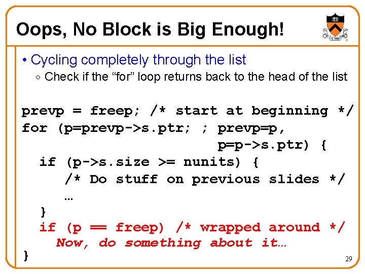 Oops, No Block is Big Enough! • Cycling completely through the list o Check