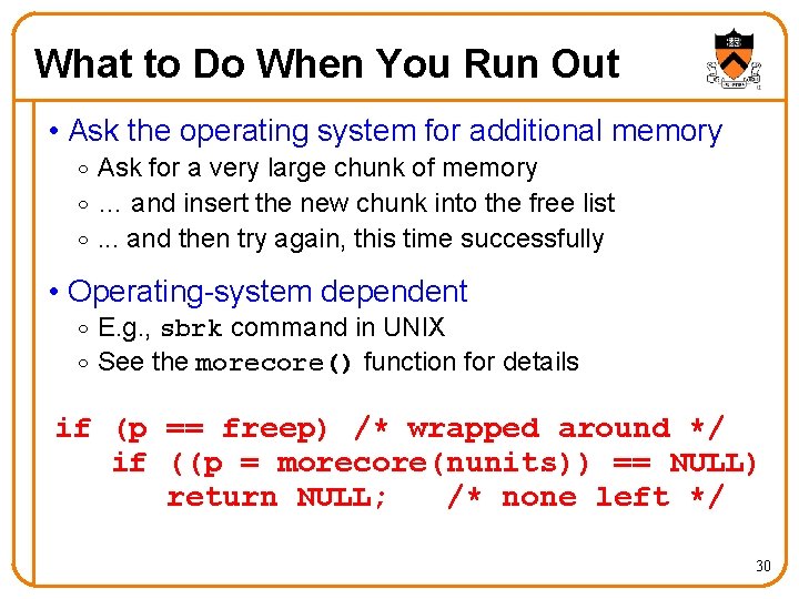What to Do When You Run Out • Ask the operating system for additional