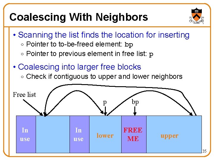 Coalescing With Neighbors • Scanning the list finds the location for inserting o Pointer