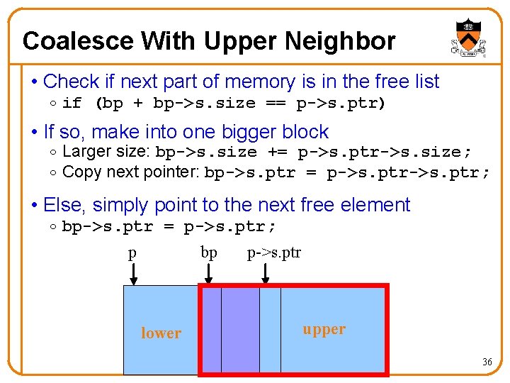 Coalesce With Upper Neighbor • Check if next part of memory is in the