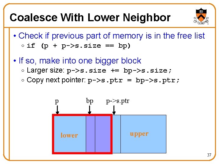 Coalesce With Lower Neighbor • Check if previous part of memory is in the