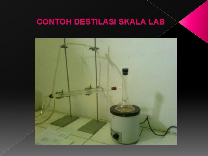 CONTOH DESTILASI SKALA LAB 