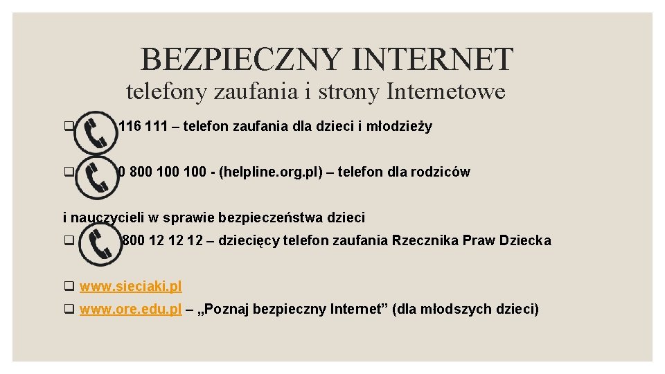BEZPIECZNY INTERNET telefony zaufania i strony Internetowe q 116 111 – telefon zaufania dla