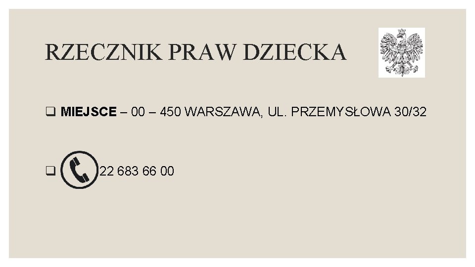 RZECZNIK PRAW DZIECKA q MIEJSCE – 00 – 450 WARSZAWA, UL. PRZEMYSŁOWA 30/32 q