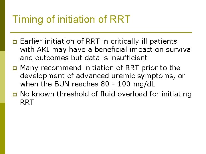 Timing of initiation of RRT p p p Earlier initiation of RRT in critically