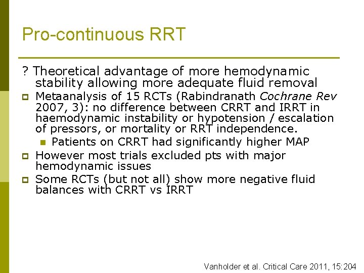 Pro-continuous RRT ? Theoretical advantage of more hemodynamic stability allowing more adequate fluid removal