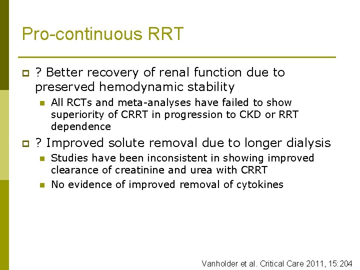 Pro-continuous RRT p ? Better recovery of renal function due to preserved hemodynamic stability