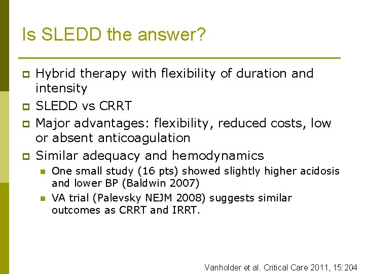 Is SLEDD the answer? p p Hybrid therapy with flexibility of duration and intensity