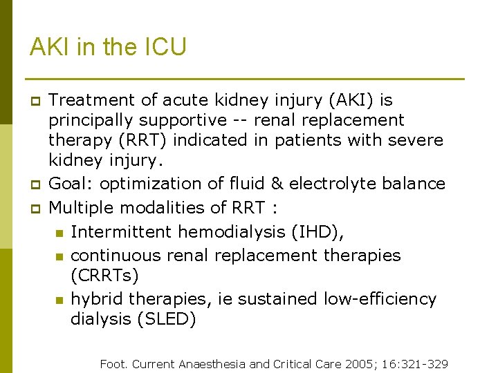 AKI in the ICU p p p Treatment of acute kidney injury (AKI) is