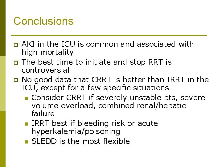 Conclusions p p p AKI in the ICU is common and associated with high